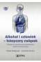 Alkohol i człowiek – toksyczny związek