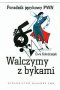 Walczymy z bykami