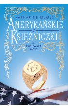 Amerykańskie księżniczki. Jej Królewska Mość
