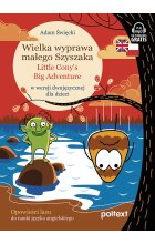 Wielka wyprawa małego Szyszaka Little Cony’s Big Adventure w wersji dwujęzycznej dla dzieci