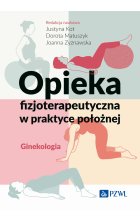 Opieka fizjoterapeutyczna w praktyce położnej. Ginekologia
