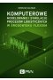 Komputerowe modelowanie i symulacje procesów logistycznych w środowisku FlexSim