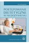 Postępowanie dietetyczne w niedożywieniu