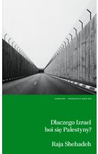 Dlaczego Izrael boi się Palestyny?