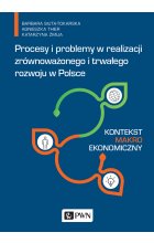 Procesy i problemy w realizacji zrównoważonego i trwałego rozwoju w Polsce.