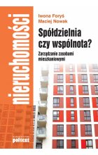 Spółdzielnia czy wspólnota? Zarządzanie zasobami mieszkaniowymi