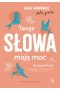 Twoje słowa mają moc