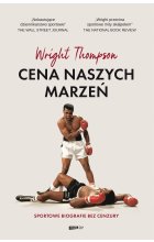 Cena naszych marzeń. Sportowe biografie bez cenzury