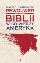 Rewolwer obok Biblii. W co wierzy Ameryka