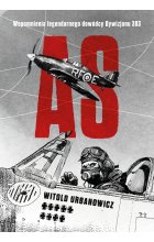 As. Wspomnienia legendarnego dowódcy Dywizjonu 303