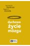 Duchowe życie mózgu