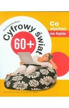 Cyfrowy świat 60 +  Co słychać na fejsie