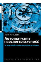 Automatyzmy i bezrefleksyjność w kontekście wpływu społecznego