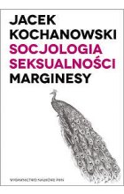 Socjologia seksualności Marginesy