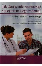 Jak skutecznie rozmawiać z pacjentem i jego rodziną