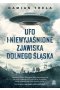 UFO i niewyjaśnione zjawiska Dolnego Śląska