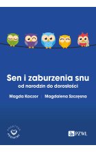 Sen i zaburzenia snu od narodzin do dorosłości