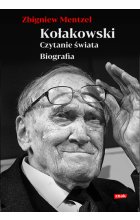 Kołakowski. Czytanie świata. Biografia