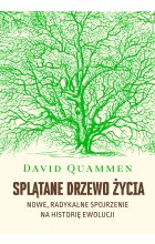 Splątane drzewo życia. Nowe, radykalne spojrzenie na historię ewolucji