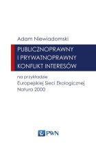 Publicznoprawny i prywatnoprawny konflikt interesów na przykładzie Europejskiej Sieci Ekologicznej Natura 2000