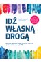 Idź własną drogą