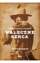 Waleczne serca. Kobiety Dzikiego Zachodu