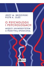 O psychologii i psychologach. Między uniwersytetem a praktyką