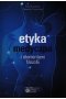 Etyka medyczna z elementami filozofii