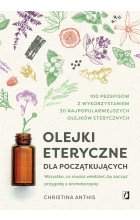 Olejki eteryczne dla początkujących