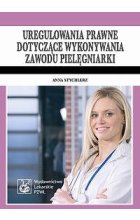 Uregulowania prawne dotyczące wykonywania zawodu pielęgniarki