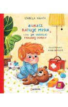 Łukasz ratuje misia, czyli jak udzielać pierwszej pomocy