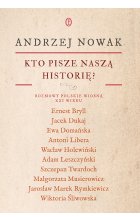 Kto pisze naszą historię? Rozmowy polskie wiosną XXI wieku