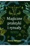 Magiczne praktyki i rytuały