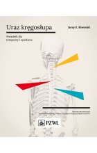 Uraz kręgosłupa. Poradnik dla terapeuty i opiekuna