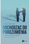 Dochodząc do porozumienia