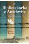 Bibliotekarka z Auschwitz