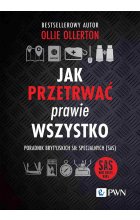 Jak przetrwać prawie wszystko. Poradnik brytyjskich sił specjalnych (SAS)
