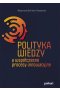 Polityka wiedzy a współczesne procesy innowacyjne