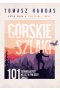 Górskie szlaki. 101 zaskakujących miejsc w polskich górach