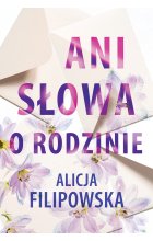 Ani słowa o rodzinie