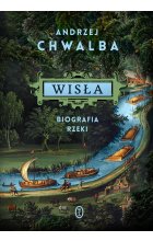 Wisła. Biografia rzeki