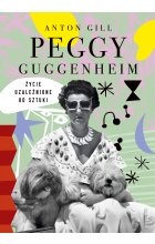 Peggy Guggenheim. Życie uzależnione od sztuki