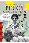 Peggy Guggenheim. Życie uzależnione od sztuki