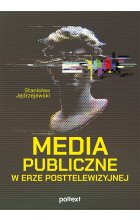 Media publiczne w erze posttelewizyjnej