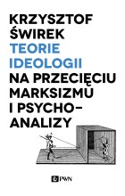 Teorie ideologii na przecięciu marksizmu i psychoanalizy