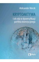 Kryptoaktywa i ich rola w dywersyfikacji portfela inwestycyjnego