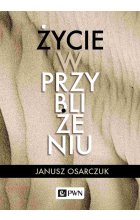 Życie w przybliżeniu
