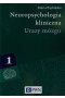 Neuropsychologia kliniczna. Tom 1