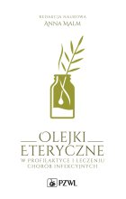 Olejki eteryczne w profilaktyce i leczeniu chorób infekcyjnych