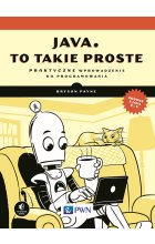 Java, to takie proste. Praktyczne wprowadzenie do programowania